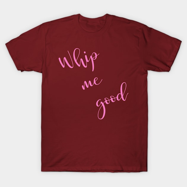 Roller Derby Whip Me Good T-Shirt by OldTony